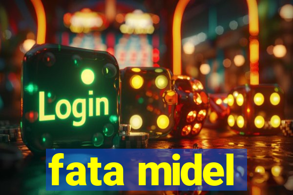 fata midel